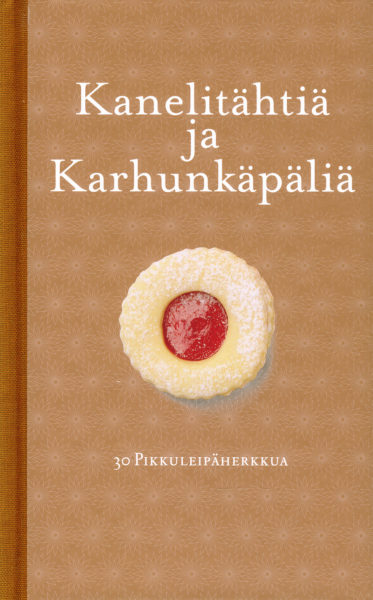 Kanelitähtiä ja karhunkäpäliä - 30 herkullista pikkuleipäohjetta