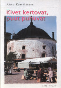 Kivet kertovat, puut puhuvat