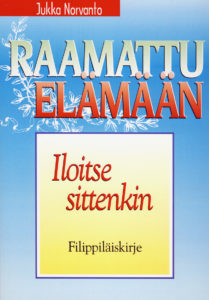 Iloitse sittenkin - Filippiläiskirje - Raamattu elämään -sarja