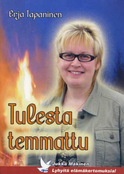 Tulesta temmattu - Erja Tapaninen