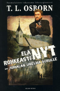 Elä rohkeasti NYT - Jumalan unelma sinulle