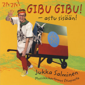 Gibu, gibu! - Astu sisään! - musiikkikertomus Etiopiasta CD