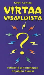 Virtaa visailuista - tehtäviä ja tietokilpaa ohjaajan avuksi