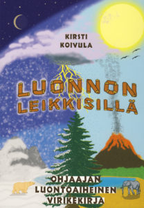 Luonnon leikkisillä - ohjaajan luontoaiheinen virikekirja