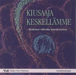 Kiusaaja keskellämme - Henkinen väkivalta seurakunnissa CD