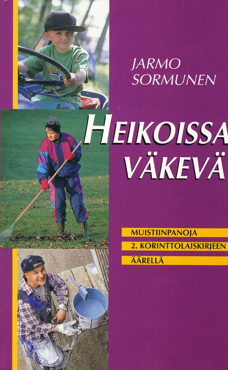 Heikoissa väkevä