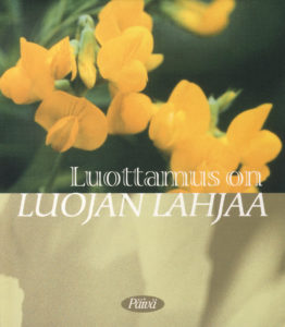 Luottamus on Luojan lahjaa
