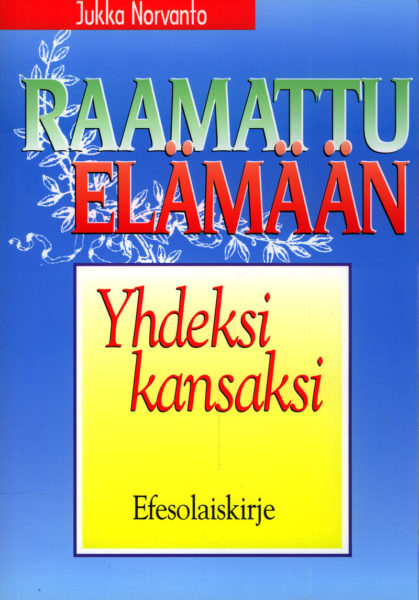 Yhdeksi kansaksi - Efesolaiskirje - Raamattu elämään -sarja