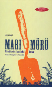 Melkein kaikki itää - puutarhaa pihan täydeltä (pehmeäkantinen)