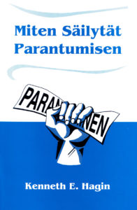 Miten säilytät parantumisen