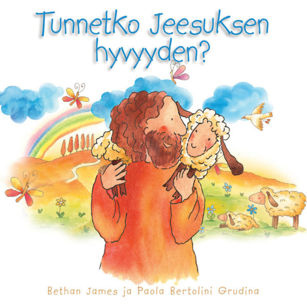 Tunnetko Jeesuksen hyvyyden?