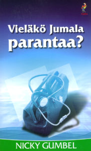 Vieläko Jumala parantaa?