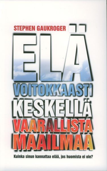 Elä voitokkaasti keskellä vaarallista maailmaa