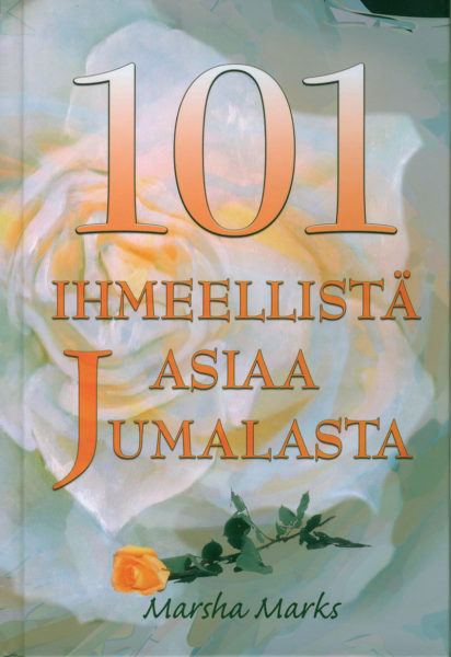 101 ihmeellistä asiaa Jumalasta