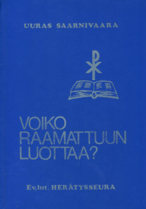 Voiko Raamattuun luottaa