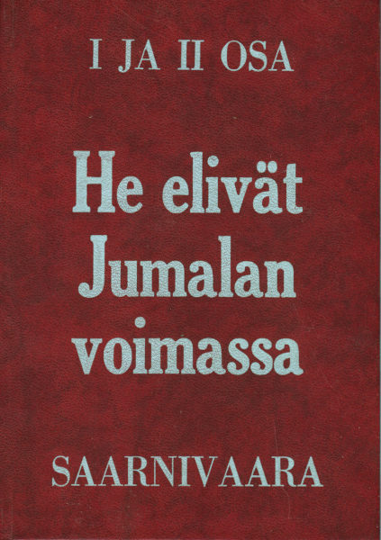 He elivät Jumalan voimassa (osat 1 ja 2)