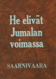 He elivät Jumalan voimassa osa 3