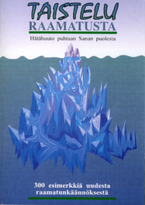 Taistelu Raamatusta - hätähuuto puhtaan sanan puolesta