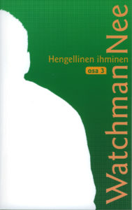 Hengellinen ihminen 3. osa