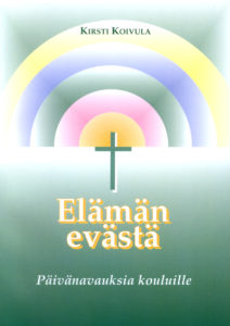 Elämän evästä - Päivänavauksia kouluille