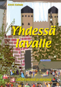 Yhdessä lavalle -lasten esityksiä ja näytelmiä