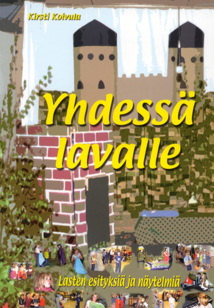Yhdessä lavalle -lasten esityksiä ja näytelmiä