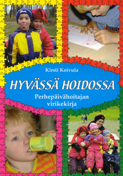 Hyvässä hoidossa -perhepäivähoitajan virikekirja