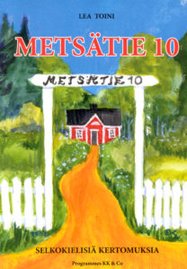 Metsätie 10 -selkokielisiä kertomuksia