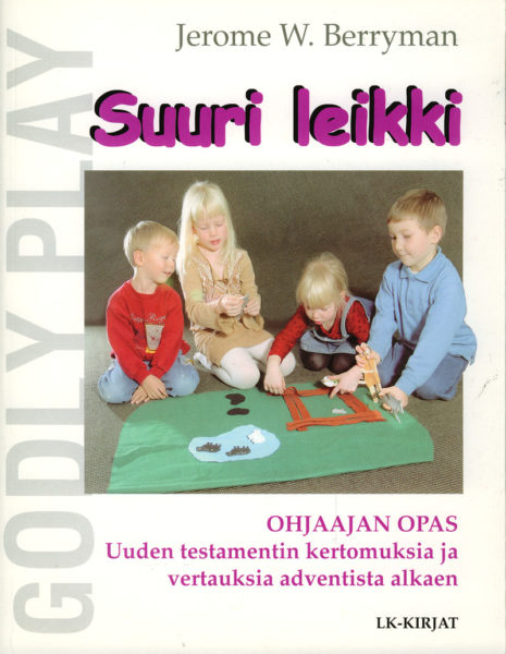 Suuri leikki - ohjaajan opas - Uuden Testamentin kertomuksia ja vertauksia adventista alkaen