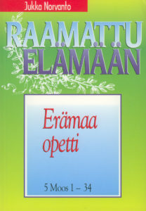 Erämaa opetti - 5. Moos. 1-34 - Raamattu elämään -sarja