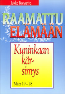 Kuninkaan kärsimys - Matt 19-28 - Raamattu elämään -sarja