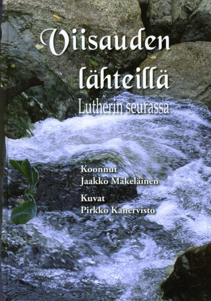 Viisauden lähteillä - Lutherin seurassa