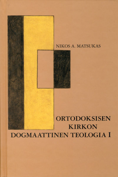 Ortodoksisen kirkon dogmaattinen teologia I