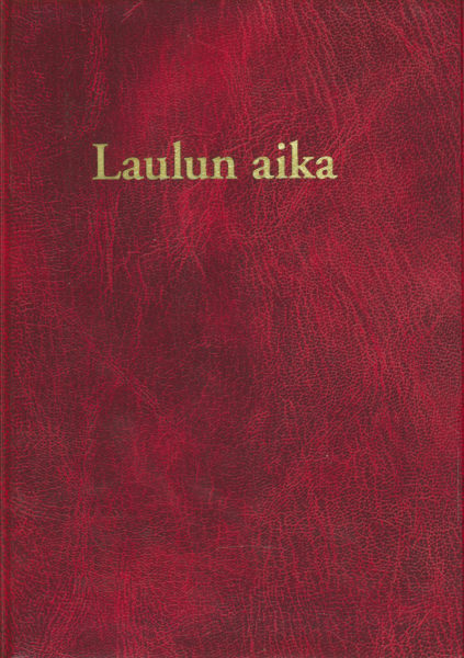 Laulun aika - Hengellisen laulukirjan lisäosa -nuottikirja