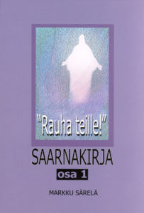 Rauha teille – Saarnakirja, osa 1