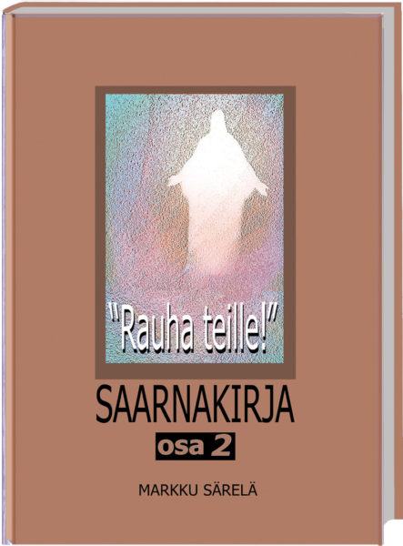 Rauha teille – Saarnakirja, osa 2