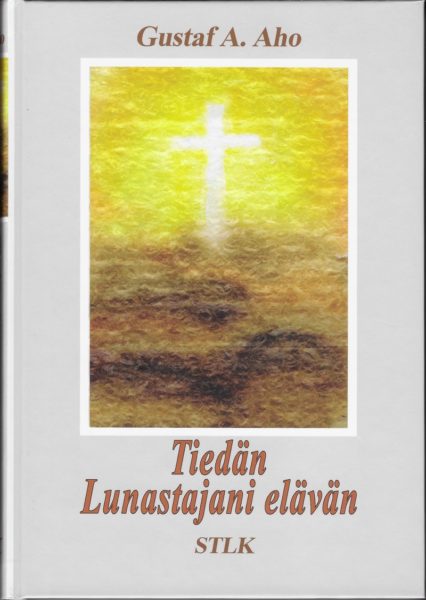 Tiedän Lunastajani elävän