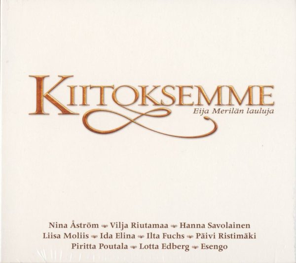 Kiitoksemme - Eija Merilän lauluja CD