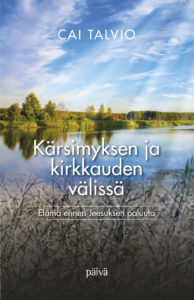 Kärsimyksen ja kirkkauden välissä – Elämä ennen Jeesuksen paluuta