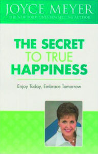 The Secret To True Happiness