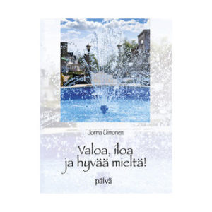 Valoa, iloa ja hyvää mieltä!