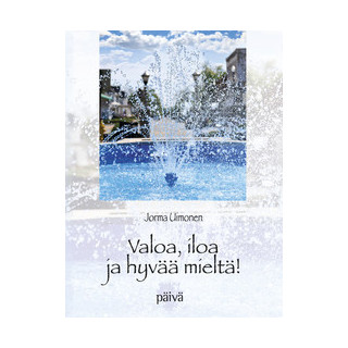 Valoa, iloa ja hyvää mieltä! CD