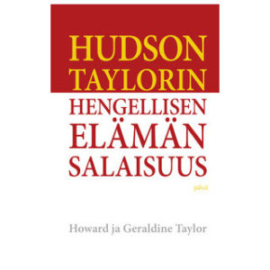 Hudson Taylorin hengellisen elämän salaisuus