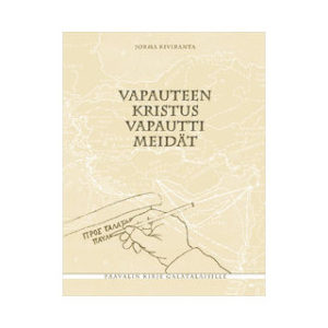 Vapauteen Kristus vapautti meidät