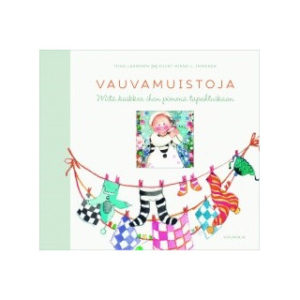 Vauvamuistoja - mitä kaikkea ihan pienenä tapahtuikaan