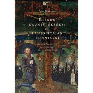 Kirkon kaunistukseksi ja lahjoittajan kunniaksi - Henrik Flemingin lahjoitukset Suomen kirkoissa