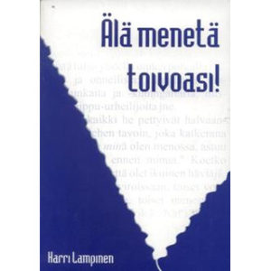 Älä menetä toivoasi!