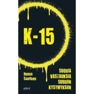 K-15 – Suoria vastauksia suuriin kysymyksiin