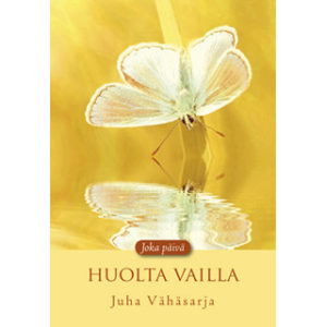 Joka päivä huolta vailla