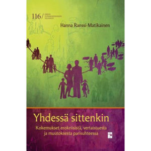 Yhdessä sittenkin - kokemukset erokriisistä, vertaistuesta ja muutoksesta parisuhteessa